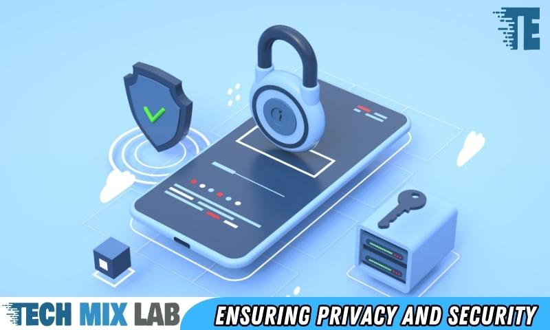 Ensuring Privacy And Security