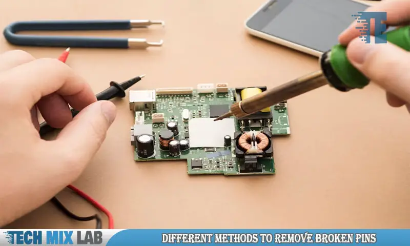 Different Methods To Remove Broken Pins
