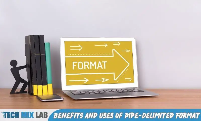 Benefits And Uses Of Pipe-Delimited Format