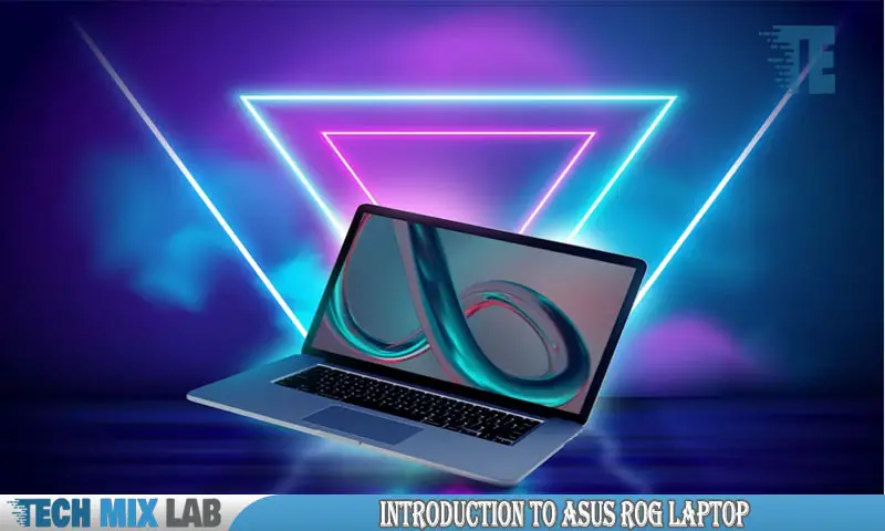 Introduction To Asus Rog Laptop