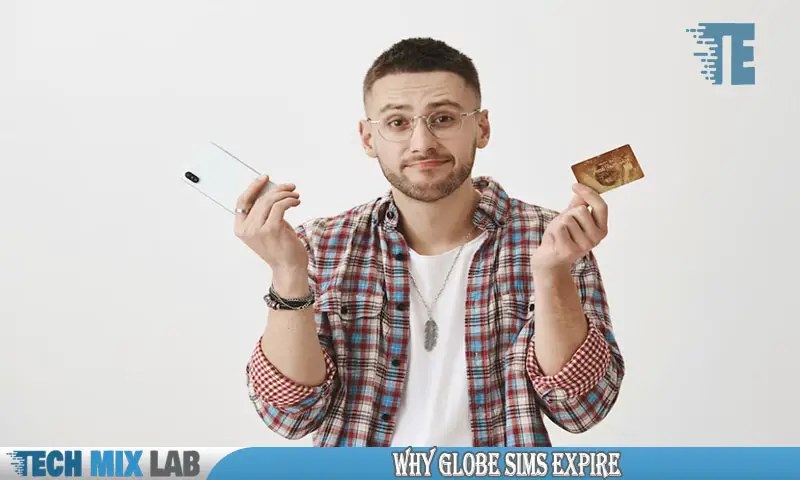 Why Globe Sims Expire