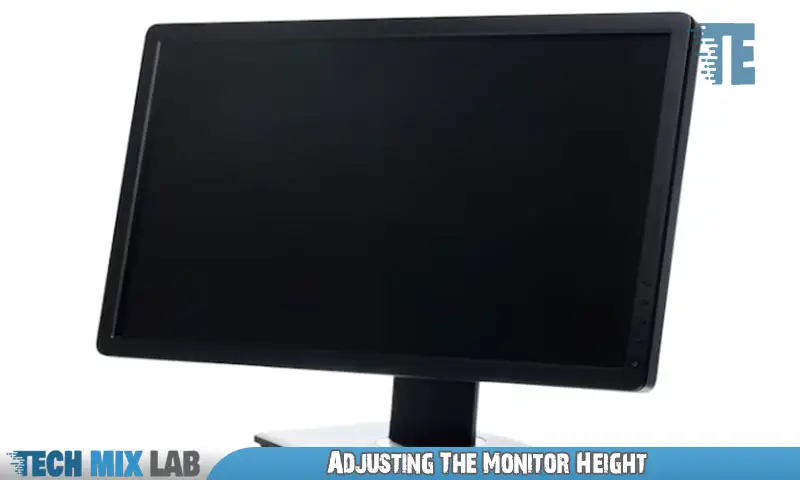 Adjusting The Monitor Height