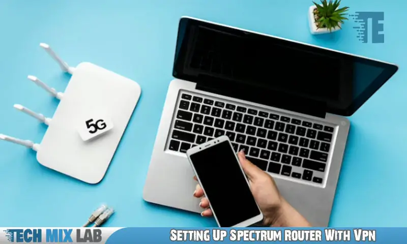 Setting Up Spectrum Router With Vpn