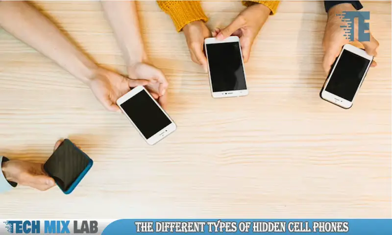 The Different Types Of Hidden Cell Phones