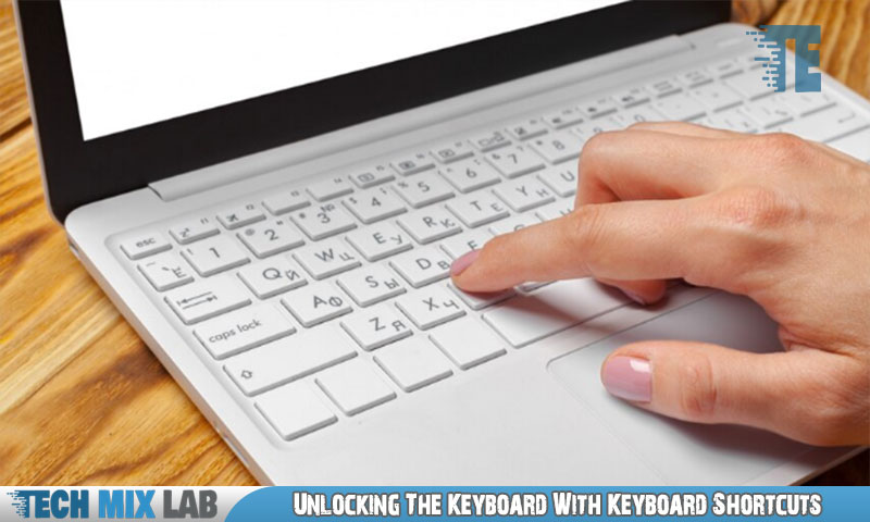 Unlocking The Keyboard With Keyboard Shortcuts