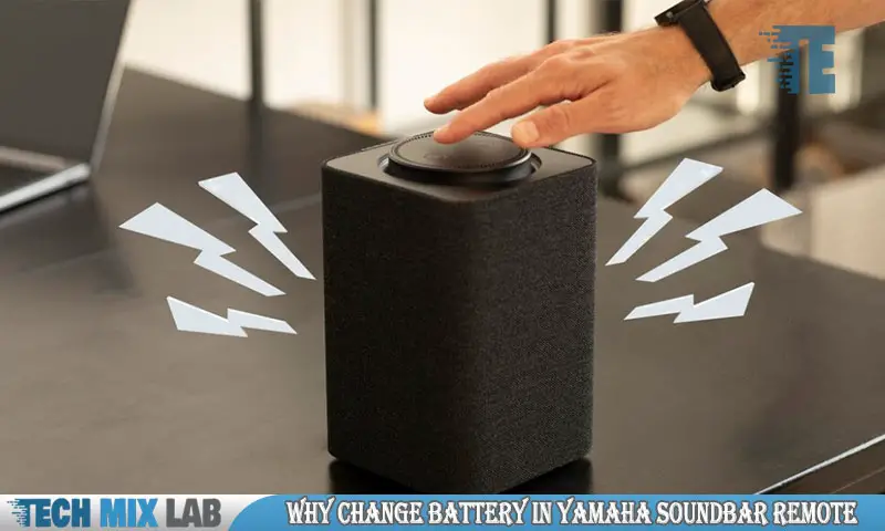 Why Change Battery In Yamaha Soundbar Remote