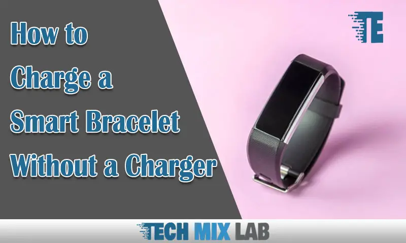 How to Charge a Smart Bracelet Without a Charger