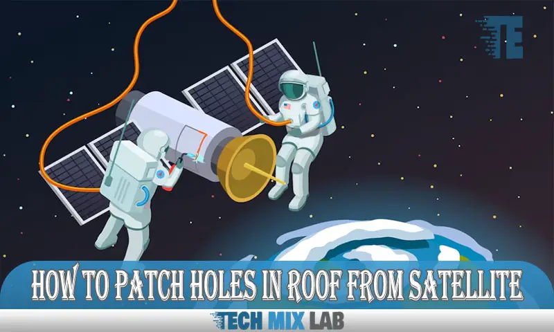 How to Patch Holes in Roof From Satellite