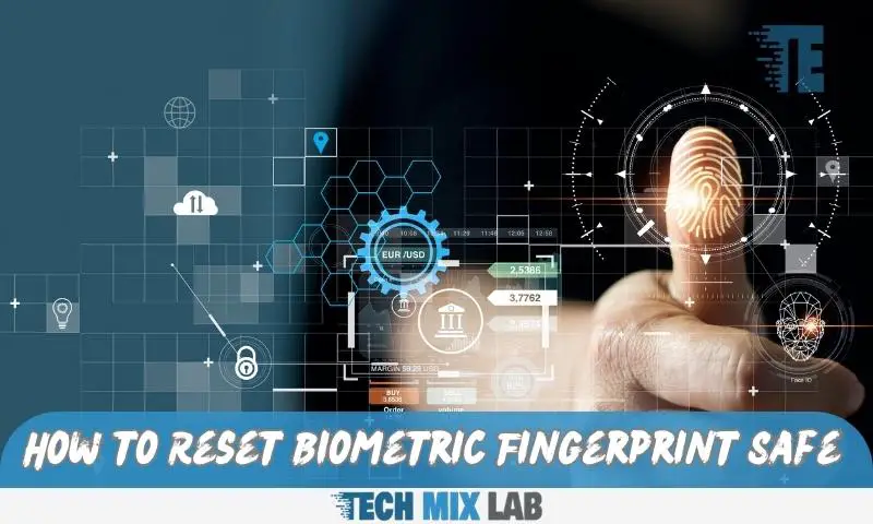 How to Reset Biometric Fingerprint Safe