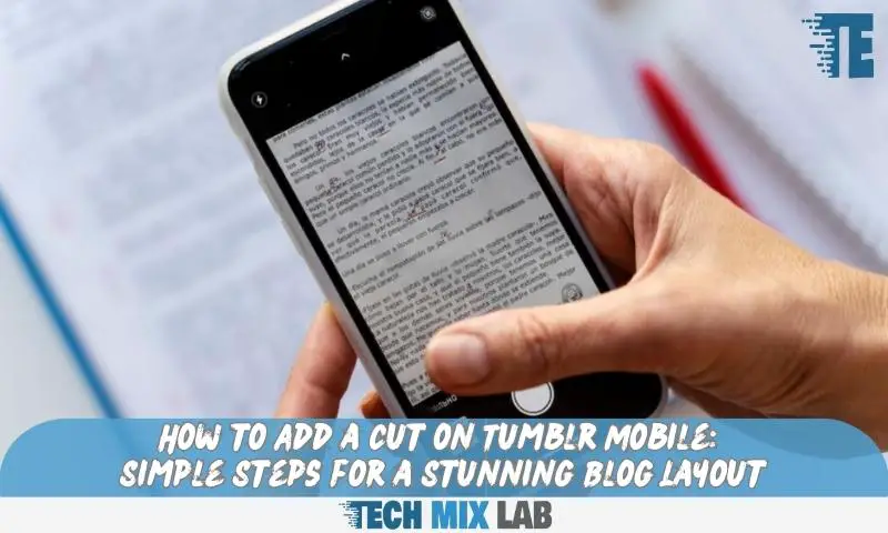 How to Add a Cut on Tumblr Mobile: Simple Steps for a Stunning Blog Layout