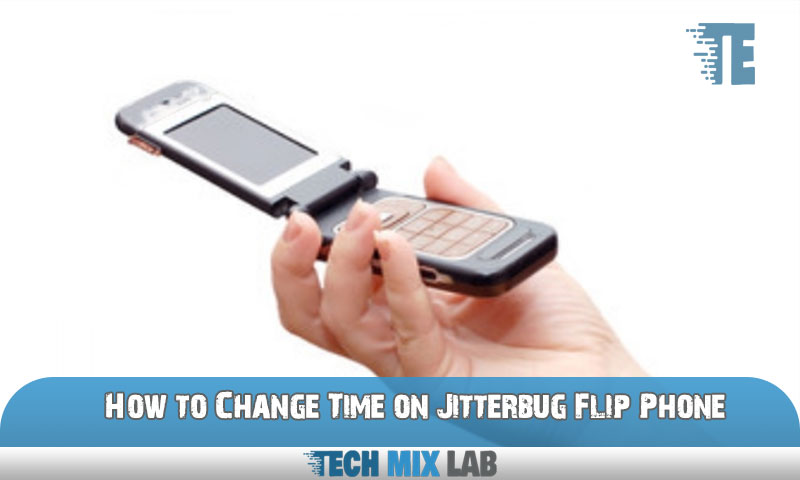 How to Change Time on Jitterbug Flip Phone