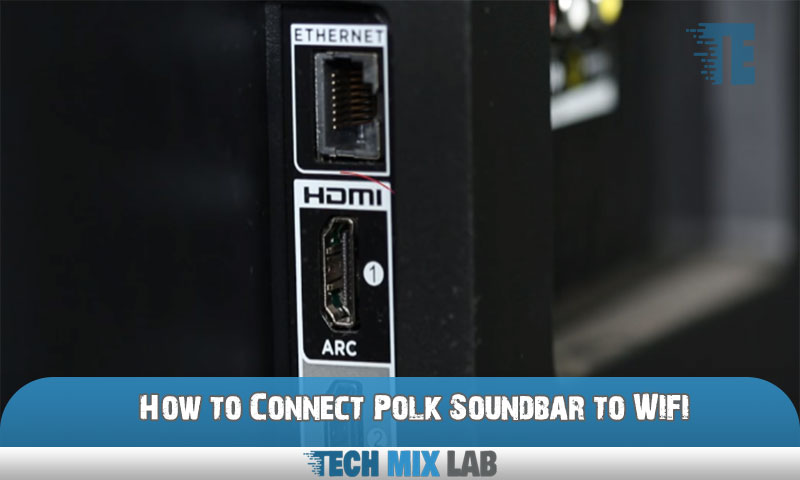 How to Connect Polk Soundbar to WIFI