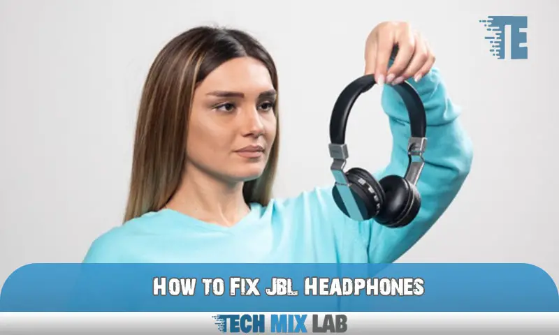 How to Fix Jbl Headphones