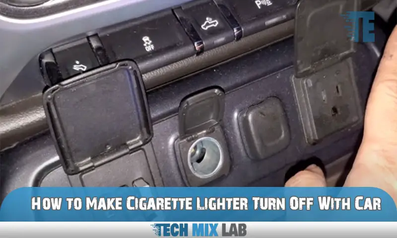 How to Make Cigarette Lighter Turn Off With Car
