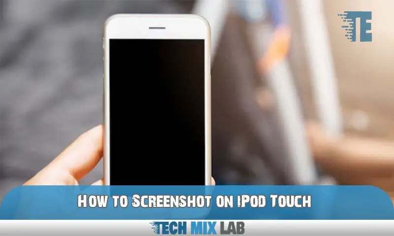 How to Screenshot on iPod Touch