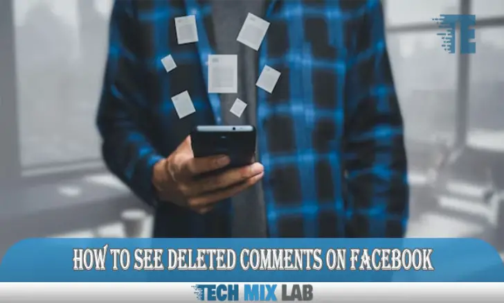 how to see deleted comments on facebook page