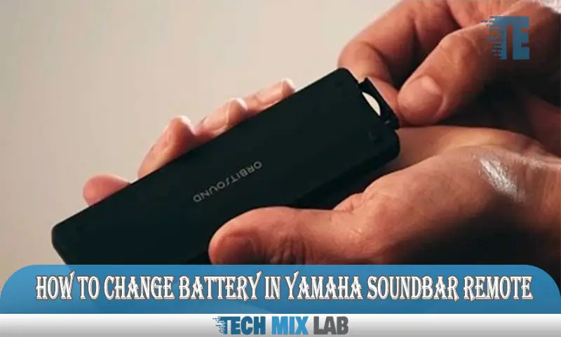 How to Change Battery in Yamaha Soundbar Remote