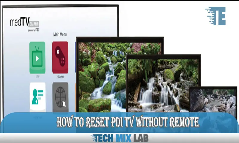 How to Reset Pdi TV Without Remote