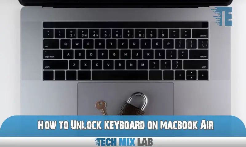 How to Unlock Keyboard on Macbook Air